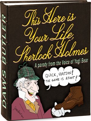 cover image of This Here Is Your Life, Sherlock Holmes